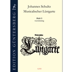 Schultz, Johannes: Musicalischer Lustgarte vol 3 : four-part