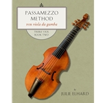Elhard, Julie: Passamezzo Method for viola da gamba (Treble Viol Book 2)