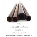 Clark, Kate & Markwick, Amanda: The Renaissance Flute