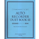 Haas, ed.: Alto Recorder Duet Book III (intermediate to advanced)