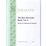 Connelly, Patrice: Bass Recorder Book. Vol. 6: Music of Guillaume de Machaut