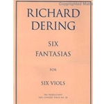 Dering, Richard: Six Fantasias for Six Viols