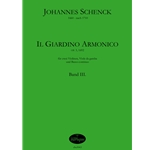 Schenck, Johannes: Il Giardino Armonico, op. 3 (1692) Vol. III