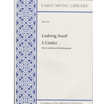 Senfl, Ludwig: 2 Lieder