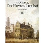 van Eyck, Jacob Der Fluyten Lust-hof, Vol. 3