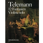 Telemann, GP: 12 Fantasies for Violin (TWV 41:14-25)