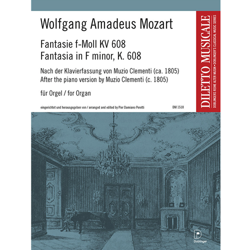 Fantasia in F minor, K. 608 - after the piano version of Muzio Clementi (c. 1805)