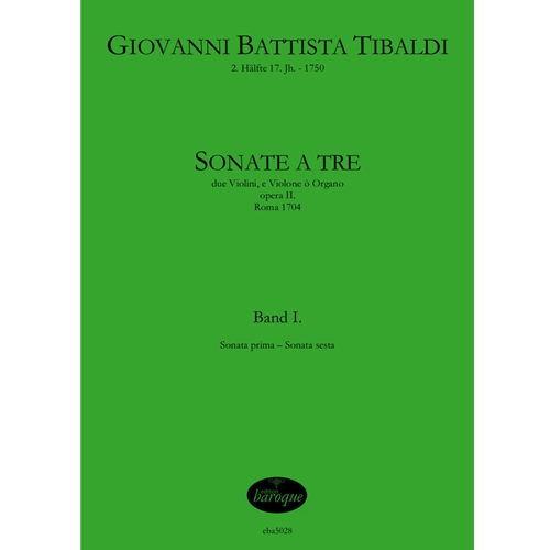 Tibaldi, Giovanni Battista: [12] Sonate da camera a tre...op. 2 (1704), Vol. I