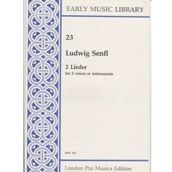 Senfl, Ludwig 2 Lieder (5 x Sc)