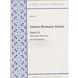 Schein, Johann Hermann Suite 15 from "Banchetto Musicale" (5 x Sc)