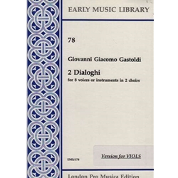 Gastoldi, Giovanni Giacomo 2 Dialoghi/2 choirs (8 x Sc)