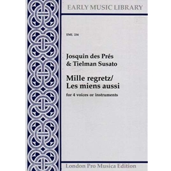 Josquin Mille regretz/Les miens aussi (4 x Sc)