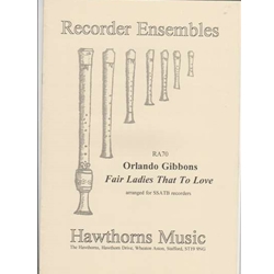 Gibbons, Orlando Fair Ladies That to Love (1612) (Sc+P)