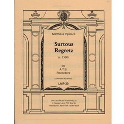 Pipelare Surtous Regretz (ca.1500) (3 x Sc)