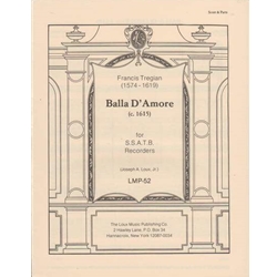 Tregian Balla d’Amore (ca.1615)  (Sc+P)