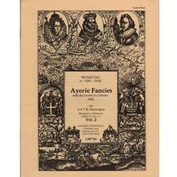 East, Michael Ayerie Fancies (From 7th Set of Books 1638), Vol. 2 (Sc+P)