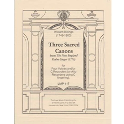 Billings 3 Sacred Canons (New England Psalm Singer, 1770)