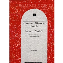 Gastoldi, Giovanni Giacomo 7 Balletti (1596) (5 x Sc)