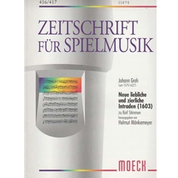 Groh Neue Liebliche und Zierliche Intraden (Sc)