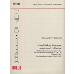 Thesselius Neue Liebliche Paduanen, Intraden  & Galliarden, 1609 (Sc)