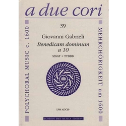 Gabrieli, G Benedicam Dominum a 10 (Sc+P)