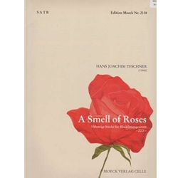 Teschner, Jans Joachim A Smell of Roses (a musical bouquet) (Sc+P)