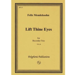 Mendelssohn Lift Thine Eyes, from "Elijah" (3 x Sc)