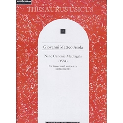 Asola, GM: Nine Canonic Madrigals (1584)