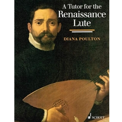 Poulton, Diana: A Tutor for the Renaissance Lute