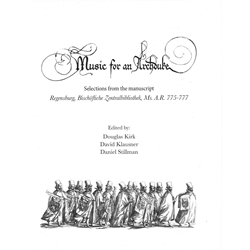 Music for an Archduke: Selections from Regensburg, Bischöflich Zentralbibliothek, MS A.R. 775-777