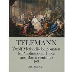 Telemann, GP: 12 Methodical Sonatas, Vol. 1, Nos. 1-3 TWV 41:g3,A3,e2 (score & parts)