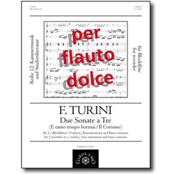 Turini, Francesco: 2 Sonatas a Tre (Tanto tempo hormai & Il Corsino)