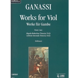 Ganassi: Works for viola da gamba from "Regola Rubertina" (Venice, 1542) & "Lettione Seconde" (Venice, 1543)