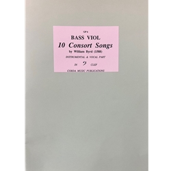 Byrd, William: 10 Consort Songs (score & parts)