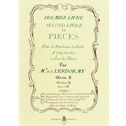 Lendormy: Premier [& Second] Livre de Pieces poure le Pardessus de Viole ou le Violon a Cinq Corders avec la Basse