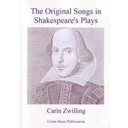 Zwilling, Carin: Original Songs in Shakespeare's Plays