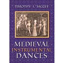 McGee, Timothy: Medieval Instrumental Dances