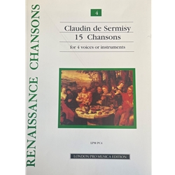 Sermisy: 15 chansons for 4 voices or instruments