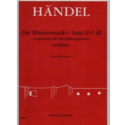 Handel, GF: Water Music Suites II and III for Recorder Quartet (Parts only)