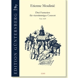 Moulinie, Etienne: Three four part fantasies