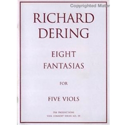 Dering, Richard: Eight Fantasias for Five Viols