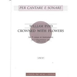 Byrd : Crowned with Flowers