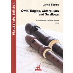 Eccles, Lance: Owls, Eagles, Caterpillars and Swallows