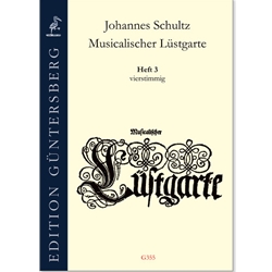 Schultz, Johannes: Musicalischer Lustgarte vol. 2 (a3)