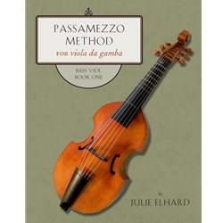 Elhard, Julie: Passamezzo Method for viola da gamba (Bass Viol Book 1)