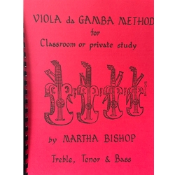 Bishop, Martha : Viola da Gamba Method for Classroom or private study