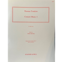 Tomkins, Thomas: Consort Music: I