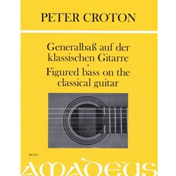 Croton, Peter: Figured Bass on the Classical Guitar