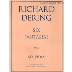 Dering, Richard: Six Fantasias for Six Viols