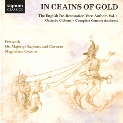 Fretwork: In Chains of Gold, vol. 1 (Consort Anthems of Orlando Gibbons)